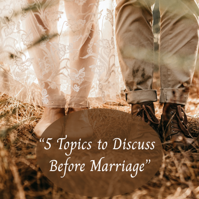 “5 Topics to Discuss Before Marriage” (2)